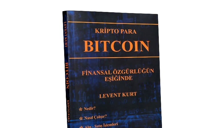 Levent KURT'un yazdığı "Kripto Para: BITCOIN" Kitabı